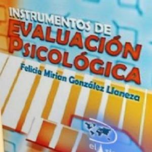 Instrumentos de Evaluación Psicológica – Felicia Miriam González Llaneza – 1ra Edición [EBOOK PDF] 🧠📝🇨🇺 - LECTOPLAN
