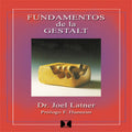 Fundamentos de la Gestalt – Joel Latner – The Gestalt Therapy Book [EBOOK PDF] 🌀📖✅ - LECTOPLAN