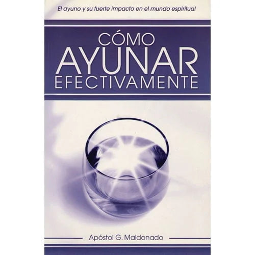 Cómo Ayunar Efectivamente – Apóstol Guillermo Maldonado [EBOOK PDF] 🙌🍞❌📖 - LECTOPLAN