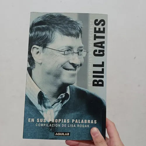 El Optimista Impaciente: Bill Gates en sus Propias Palabras – Lisa Rogak [EBOOK PDF] 🧠💰🚀 - LECTOPLAN