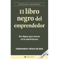 El Libro Negro del Emprendedor: No Digas que Nunca te lo Advirtieron – Fernando Trías de Bes [EBOOK PDF] 🖤📉📖 - LECTOPLAN