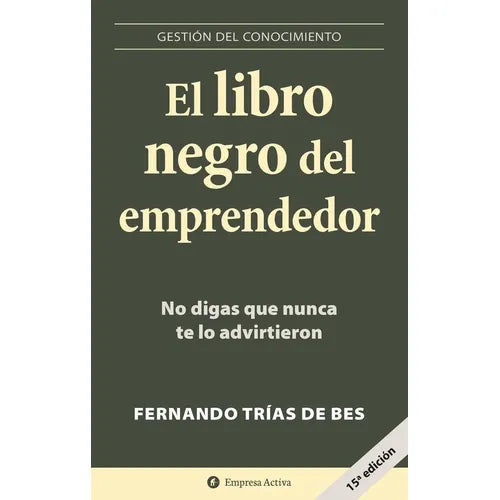 El Libro Negro del Emprendedor: No Digas que Nunca te lo Advirtieron – Fernando Trías de Bes [EBOOK PDF] 🖤📉📖 - LECTOPLAN