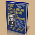 Cómo Ganar Amigos e Influir Sobre las Personas – Dale Carnegie [EBOOK PDF] 🧠💬📖 - LECTOPLAN