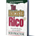 Tú Naciste Rico – Bob Proctor [EBOOK PDF] 💰🧠✨ - LECTOPLAN