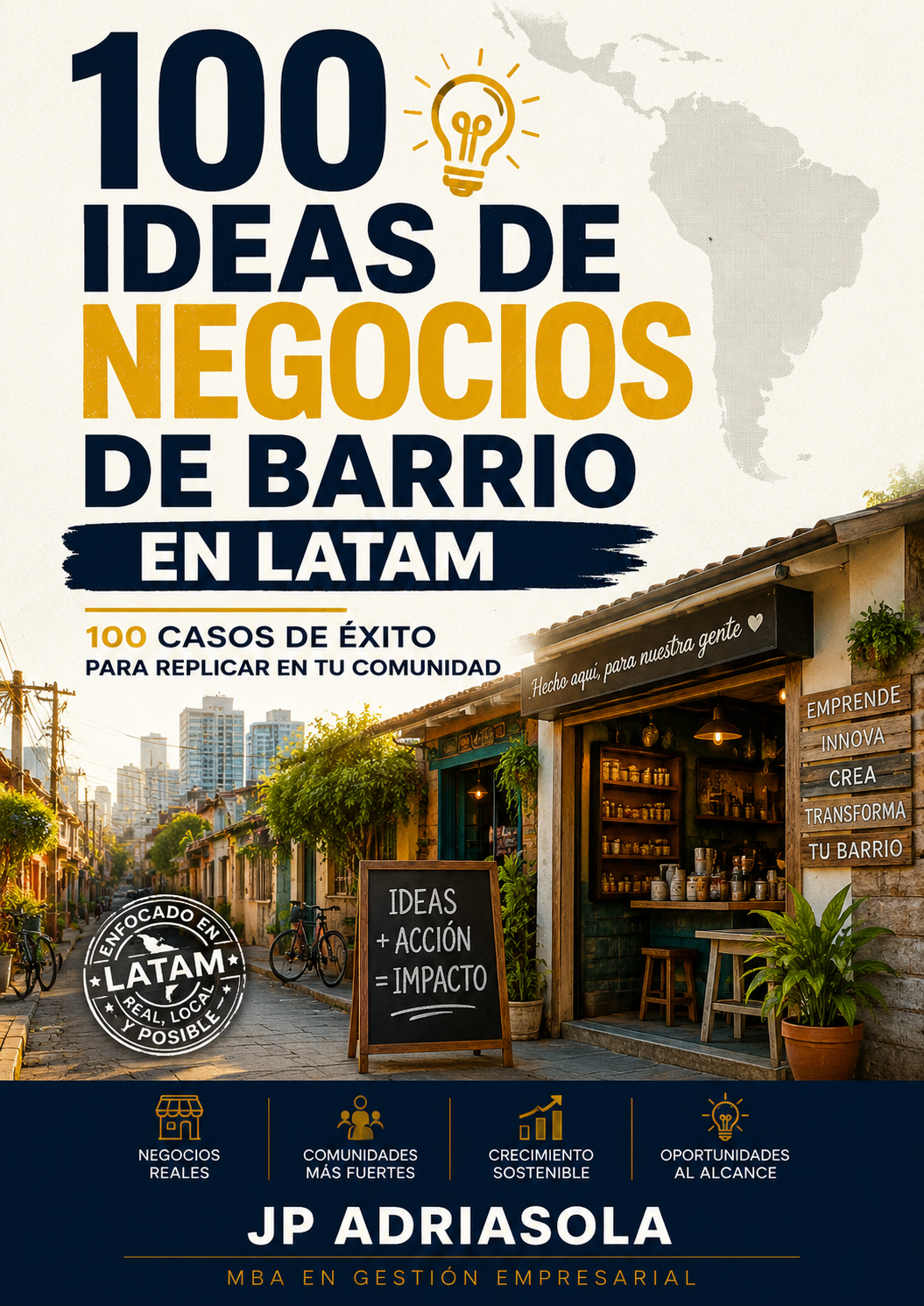 100 Ideas de Negocios de Barrio en LATAM: Guía de Autoempleo y Viabilidad Financiera (EBook)